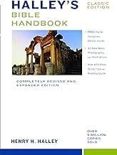 Halley&#39;s Bible Handbook Classic Edition Revised and Expanded Edition