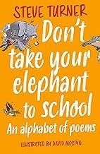 Don&#39;t Take Your Elephant To School