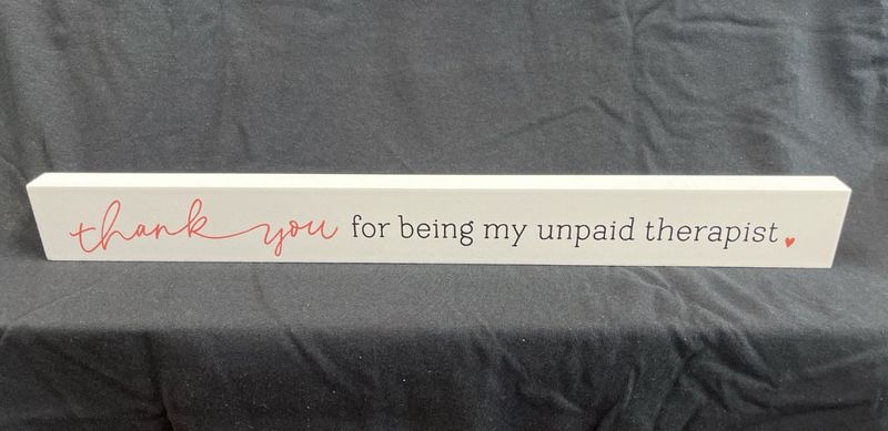 Thank You for being my Unpaid Therapist - 17x2