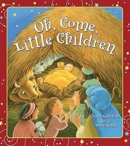 Oh, Come, Little Children