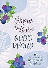Grow to Love God&#39;s Word
