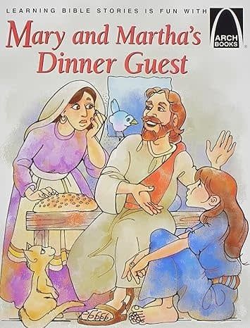 Mary and Martha&#39;s Dinner Guest - Arch Books