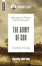 The Army of God Spurgeon&#39;s Vision for the Church