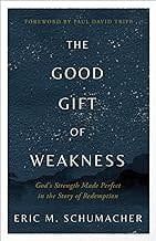 The Good Gift of Weakness
