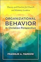 Organizational Behavior in Christian Perspective