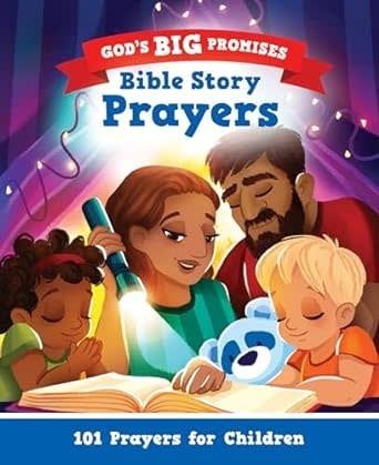 God’s Big Promises Bible Story Prayers: 101 Prayers for Children