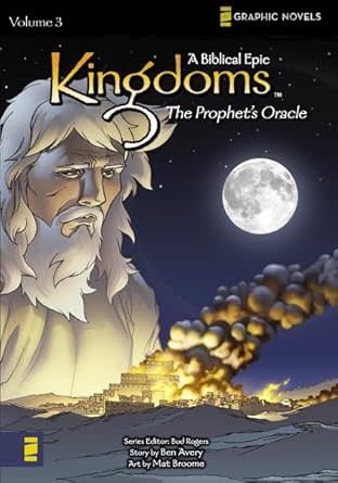Kingdoms: A Biblical Epic, Vol. 3 - The Prophet&#39;s Oracle
