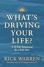 What&#39;s Driving Your Life