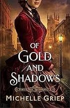 Of Gold and Shadows