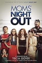 Moms&#39; Night Out: A Novel