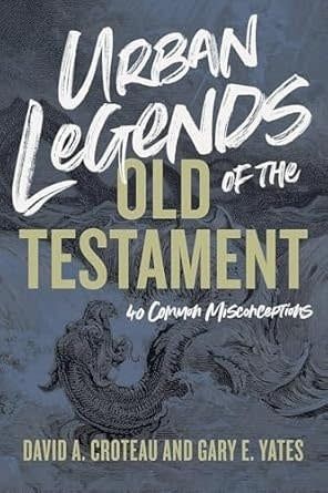 Urban Legends of the Old Testament: 40 Common Misconceptions