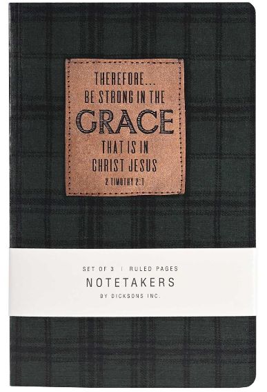 NOTETAKERS THEREFORE BE STRONG IN GRACE