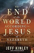 The End of the World According To Jesus of Nazareth