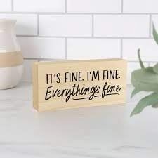 It&#39;s Fine I&#39;m Fine - 5.5x2.75