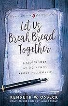 Let Us Break Bread Together