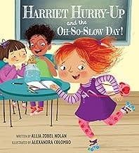 Harriet Hurry-Up and the IH-So-Slow Day