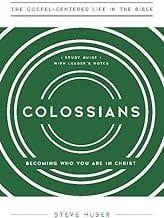 Colossians: Becoming Who You Are In Christ