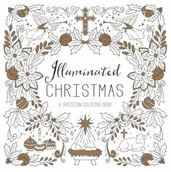 Illuminated Christmas: A Christian Coloring Book