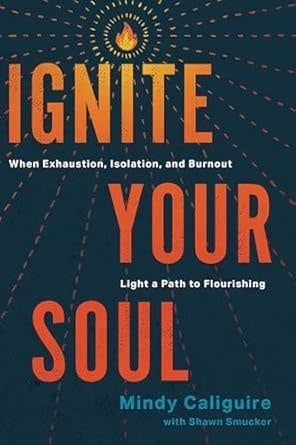 Ignite Your Soul: When Exhaustion, Isolation, and Burnout Light a Path to Flourishing