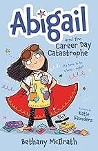 Abigail and the Career Day Catastrophe