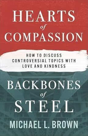 Hearts of Compassion, Backbones of Steel: How to Discuss Controversial Topics with Love and Kindness