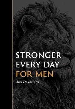 Stronger Every Day for Men 365 Devotions