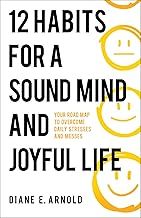 12 Habits for a Sound Mind and Joyful Life