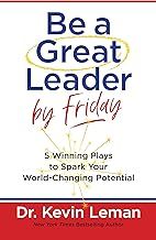 Be a Great Leader by Friday