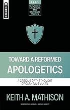 Toward a Reformed Apologetic