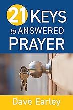 21 Keys to Answered Prayer