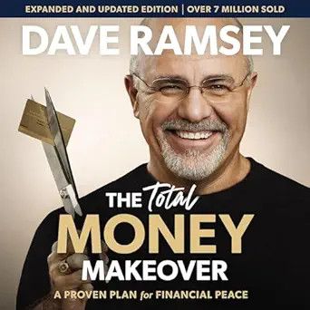 The Total Money Makeover Updated and Expanded: A Proven Plan for Financial Peace