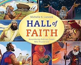 Hall of Faith Remembering Ordinary People Who Trusted God