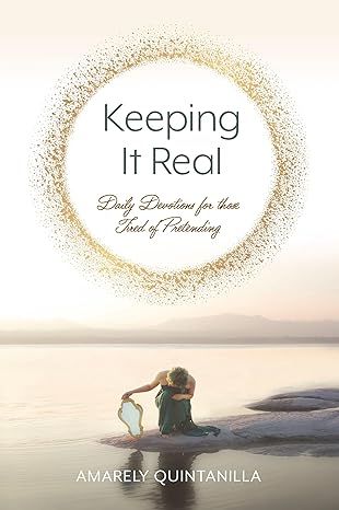 Keeping it Real: Daily Devotions for Those Tired of Pretending