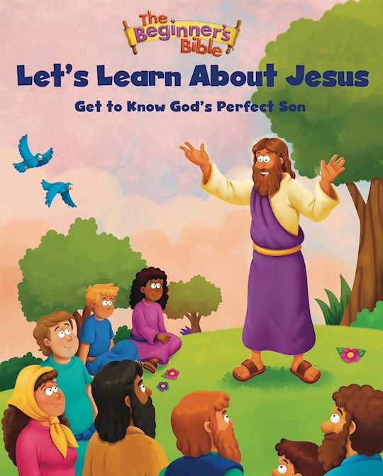 The Beginner&#39;s Bible Let&#39;s Learn About Jesus