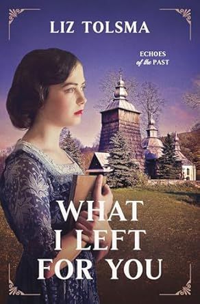 What I Left for You (Echoes of the Past Book 3)