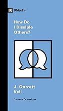 How do I Disciple Others?