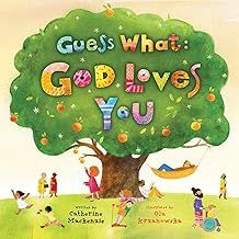 Guess What: God Loves You