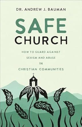 Safe Church: How to Guard against Sexism and Abuse in Christian Communities