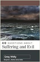 40 Questions About Suffering and Evil