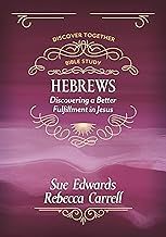 Hebrews Discovering a Better Fulfillment in Jesus