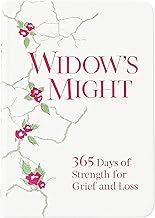 Widow&#39;s Might 365 Days Strength for Grief and Loss