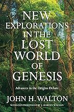 New Explorations in the Lost World of Genesis