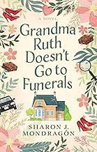 Grandma Ruth Doesn&#39;t Go to Funerals