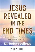 Jesus Revealed in the End Times