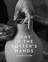 Clay in the Potter&#39;s Hands