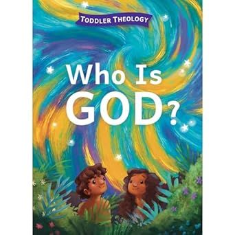 Who is God? Board book