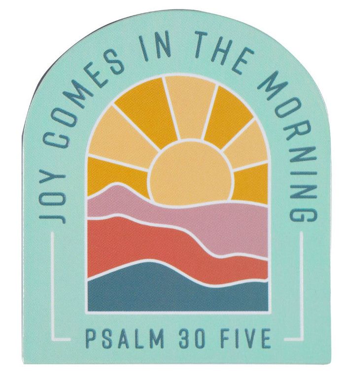 Joy Comes in the Morning Magnet - Psalm 30:5