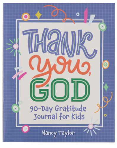 Thank You, God! 90-Day Gratitude Journal for Kids