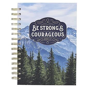 Be Strong &amp; Courageous Journal