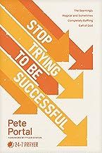 Stop Trying to Be Successful